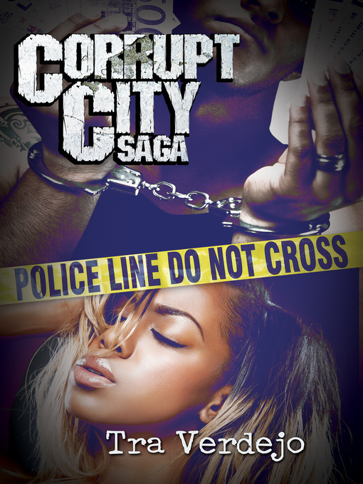 Title details for Corrupt City Saga by Tra Verdejo - Available